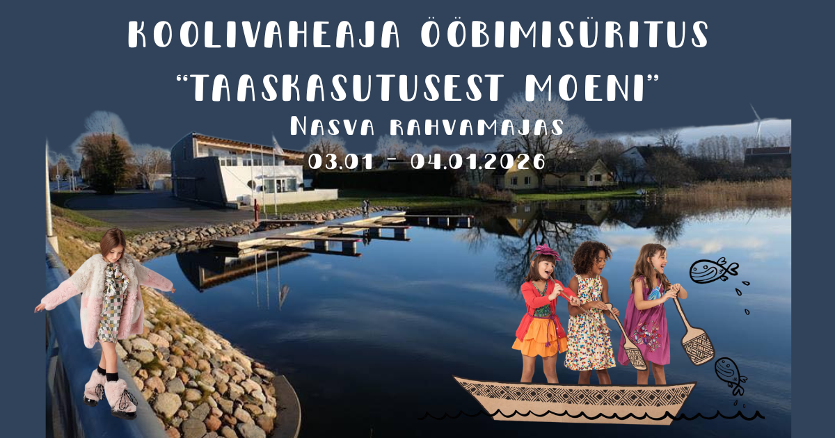 KOOLIVAHEAJA ÖÖBIMISÜRITUS “TAASKASUTUSEST MOENI”