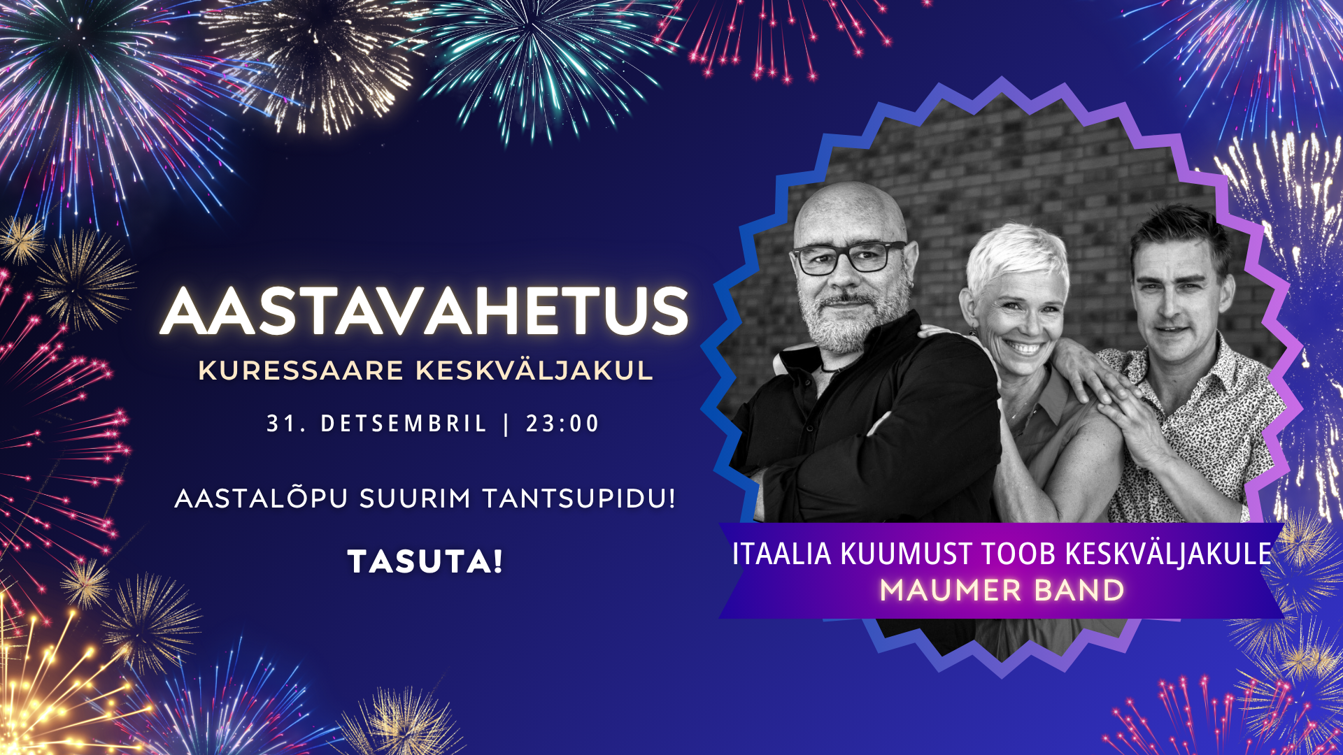 Aastavahetus Kuressaare keskväljakul ansambliga Maumer