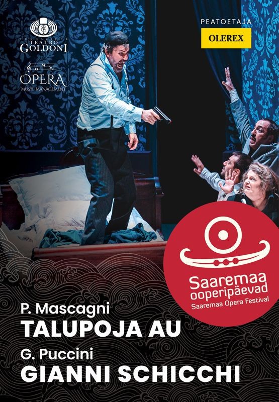 Saaremaa ooperipäevad 2026. Mascagni. TALUPOJA AU ja Puccini. GIANNI SCHICCHI